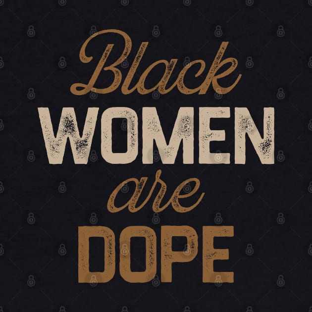 Black Women Are Dope, Black Woman, African American, Black Lives Matter, Black History by TikaNysden